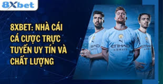 Giới Thiệu 8xbet - Nhà Cái Uy Tín Với Nhiều Ưu Đãi Hấp Dẫn